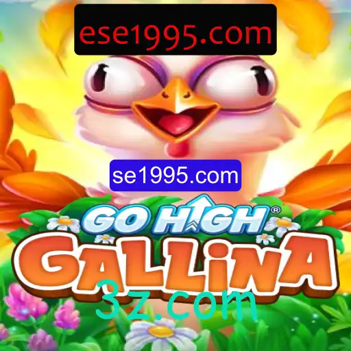 Descubra o Mundo Empolgante de GoHighGallina: Um Jogo Surpreendente
